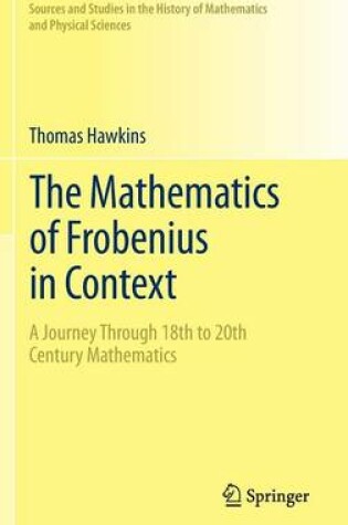 Cover of The Mathematics of Frobenius in Context