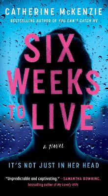 Six Weeks to Live by Catherine McKenzie