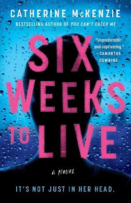 Six Weeks to Live by Catherine McKenzie