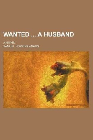 Cover of Wanted a Husband; A Novel