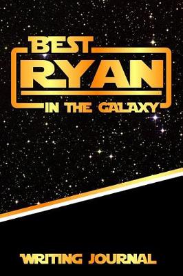 Book cover for Best Ryan in the Galaxy Writing Journal