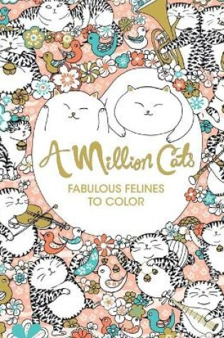 Cover of A Million Cats Fabulous Felines to Color