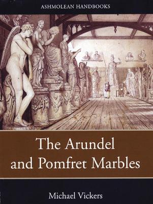 Cover of The Arundel and Pomfret Marbles