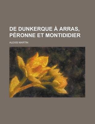 Book cover for de Dunkerque Arras, P Ronne Et Montididier