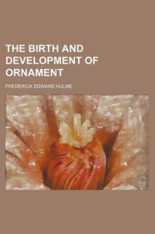 Cover of The Birth and Development of Ornament