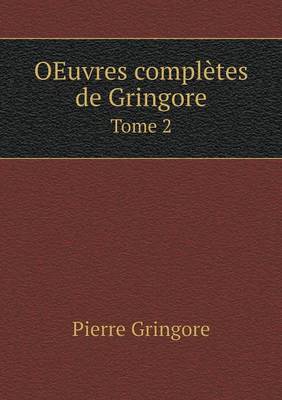 Book cover for OEuvres complètes de Gringore Tome 2