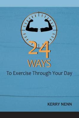 Book cover for 24 Ways To Exercise Through Your Day