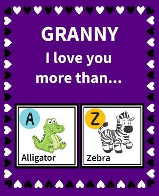 Book cover for Granny I Love You More Than