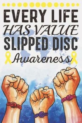 Cover of Every Life Has Value Slipped Disc Awareness