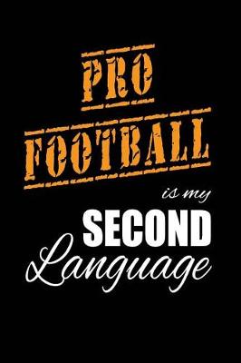 Book cover for Pro Football Is My 2nd Language