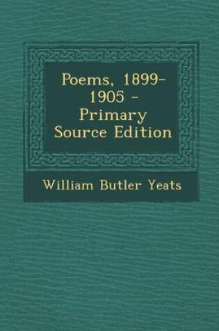 Cover of Poems, 1899-1905 - Primary Source Edition