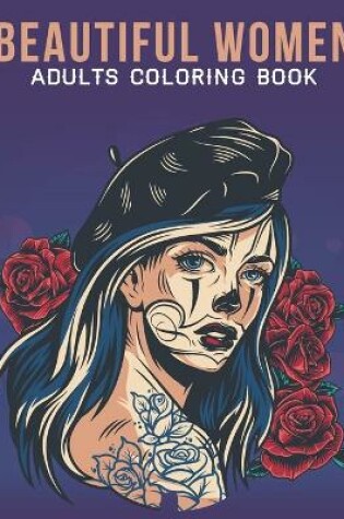 Cover of Beautiful Women Adults Coloring Book