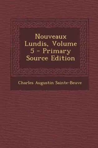 Cover of Nouveaux Lundis, Volume 5 - Primary Source Edition