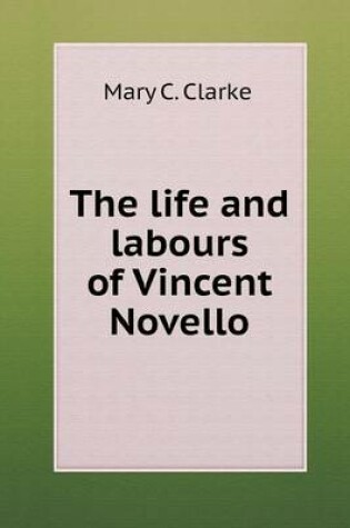 Cover of The Life and Labours of Vincent Novello