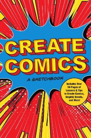 Cover of Create Comics: A Sketchbook