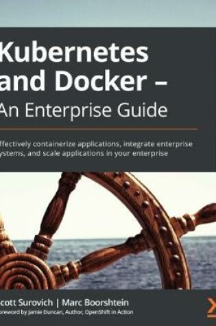 Cover of Kubernetes and Docker - An Enterprise Guide