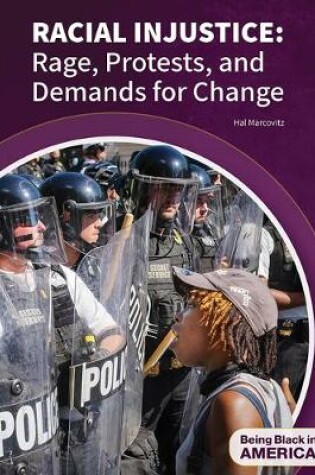 Cover of Racial Injustice: Rage, Protests, and Demands for Change