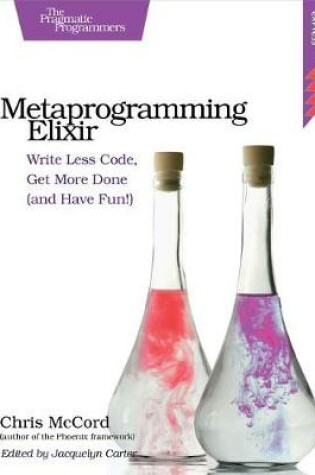 Cover of Metaprogramming Elixir