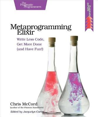Book cover for Metaprogramming Elixir