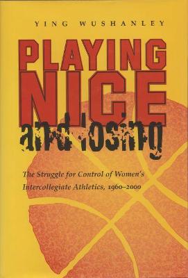 Book cover for Playing Nice and Losing