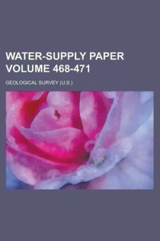 Cover of Water-Supply Paper Volume 468-471