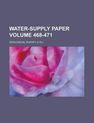 Book cover for Water-Supply Paper Volume 468-471