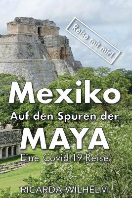 Cover of Mexiko - Auf den Spuren der Maya