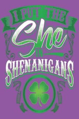 Cover of I Put the She in Shenanigans