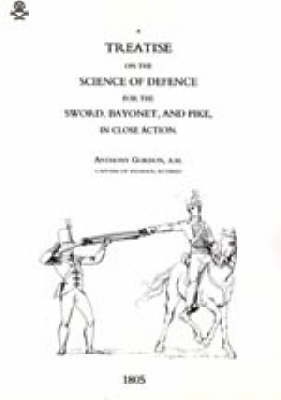 Book cover for Treatise on the Science of Defence for Sword, Bayonet and Pike in Close Action (1805)