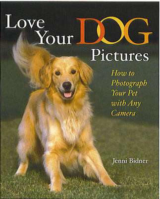 Book cover for Love Your Dog Pictures