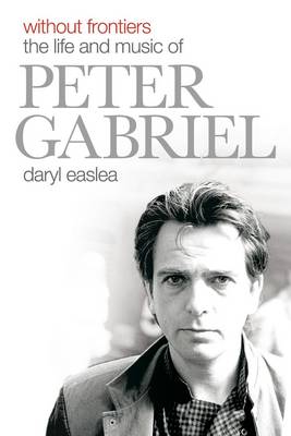 Book cover for Without Frontiers: The Life & Music of Peter Gabriel