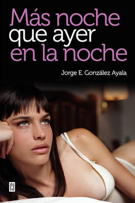 Book cover for Mas Noche Que Ayer En La Noche