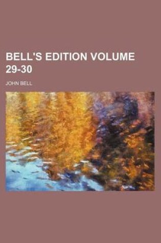Cover of Bell's Edition Volume 29-30