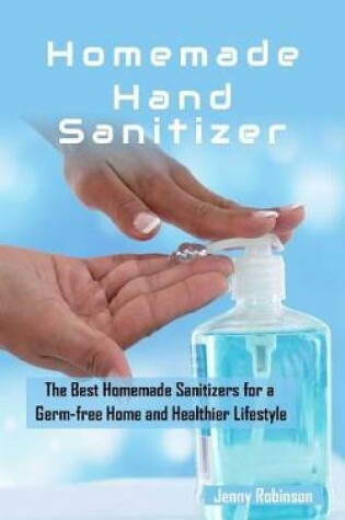 Cover of Homemade Hand Sanitizer