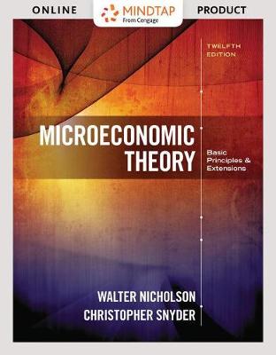 Book cover for Mindtap Economics, 1 Term (6 Months) Printed Access Card for Nicholson/Snyder's Microeconomic Theory: Basic Principles and Extensions