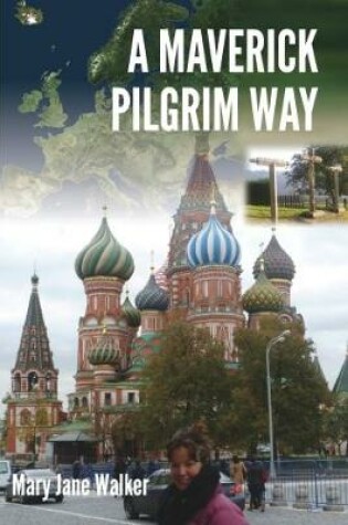 Cover of A Maverick Pilgrim Way