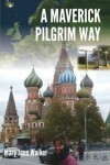 Book cover for A Maverick Pilgrim Way