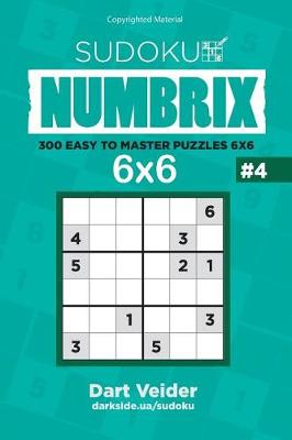 Cover of Sudoku - 300 Easy to Master Puzzles 6x6 (Volume 4)
