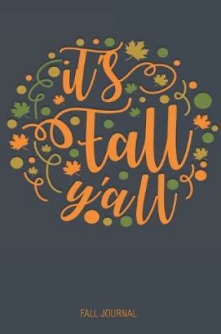 Cover of It's Fall Y'all Fall Journal