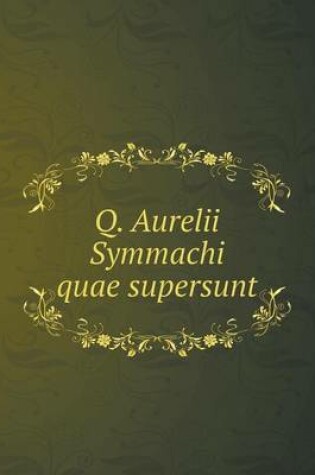 Cover of Q. Aurelii Symmachi quae supersunt