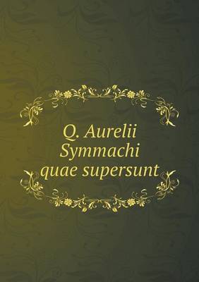 Book cover for Q. Aurelii Symmachi quae supersunt