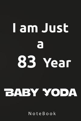 Book cover for I am Just a 83 Year Baby Yoda