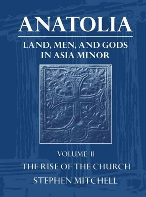 Book cover for Anatolia: Volume II: The Rise of the Church