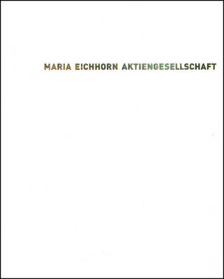 Book cover for Maria Eichhorn. Aktiengesellschaft