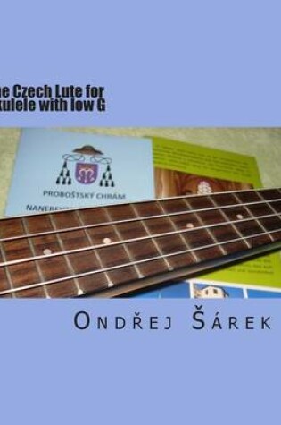 Cover of The Czech Lute for Ukulele with low G