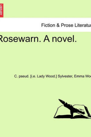 Cover of Rosewarn. a Novel. Vol. I