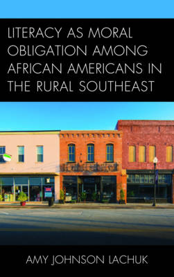 Book cover for Literacy as Moral Obligation Among African Americans in the Rural Southeast