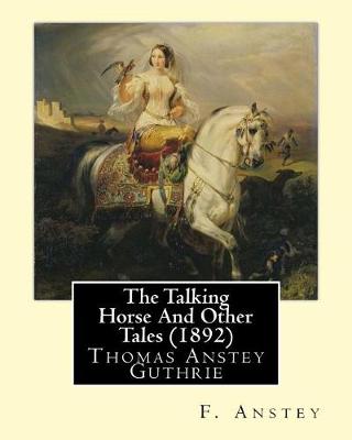 Book cover for The Talking Horse And Other Tales (1892). By