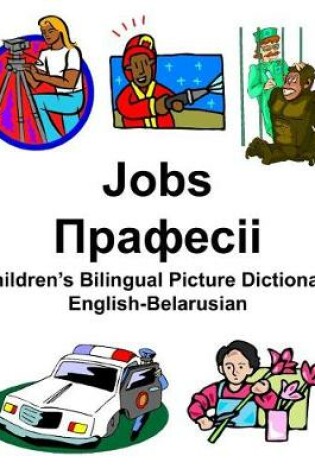 Cover of English-Belarusian Jobs/&#1055;&#1088;&#1072;&#1092;&#1077;&#1089;&#1110;&#1110; Children's Bilingual Picture Dictionary