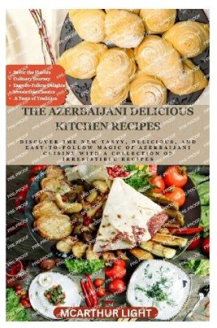 Cover of The Azerbaijani Delicious Kitchen Recipes